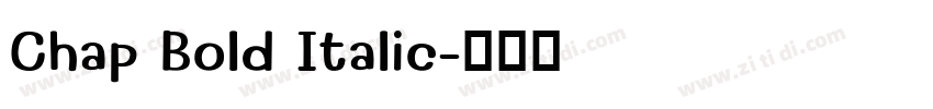 Chap Bold Italic字体转换